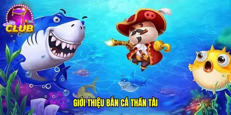 Bắn cá thần tài hấp dẫn với kho phần thưởng giá trị Bắn cá thần tài hấp dẫn với kho phần thưởng giá trị