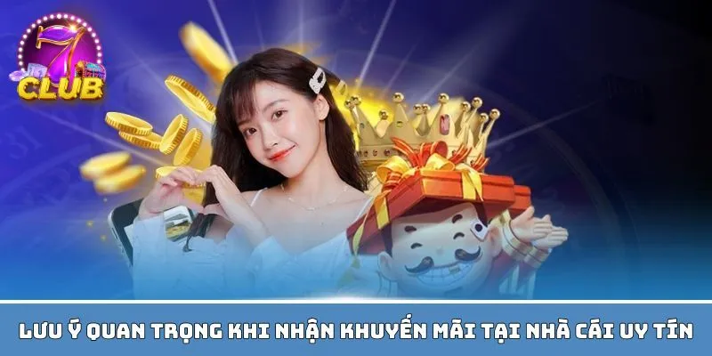 Lưu ý nhỏ khi tham gia khuyến mại tại 7club Lưu ý nhỏ khi tham gia khuyến mại tại 7club